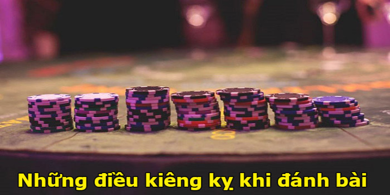 Những điều cấm kỵ trong cờ bạc nên lưu tâm khác